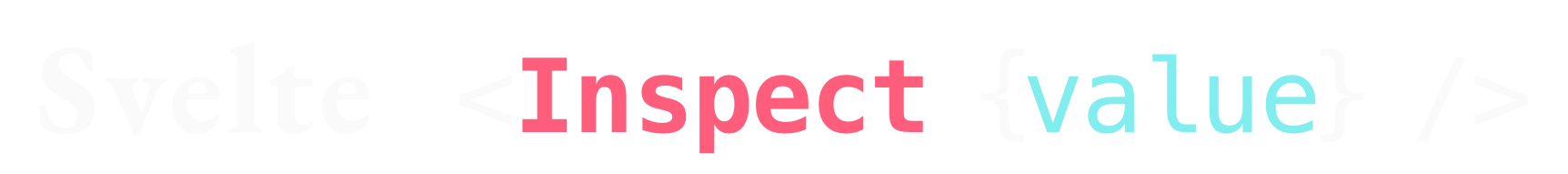 Svelte Inspect Value